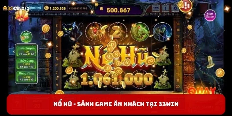 Nổ hũ - Sảnh game ăn khách tại 33Win Nổ hũ - Sảnh game ăn khách tại 33Win