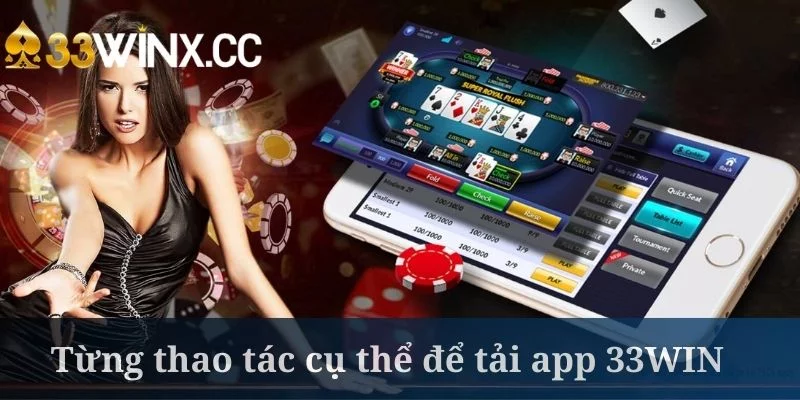 Tải app 33WIN trên Android vô cùng dễ hiểu Tải app 33WIN trên Android vô cùng dễ hiểu