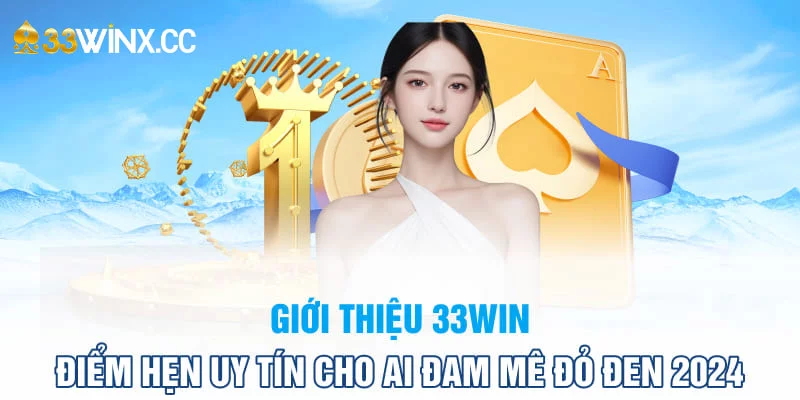 Giới thiệu chung về 33win Giới thiệu chung về 33win